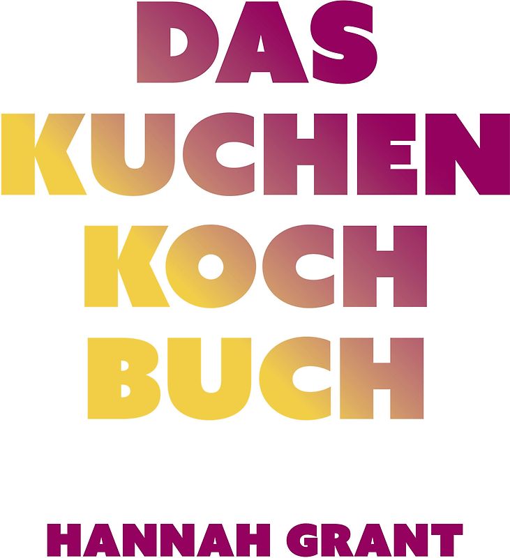 Das Kuchen-Kochbuch