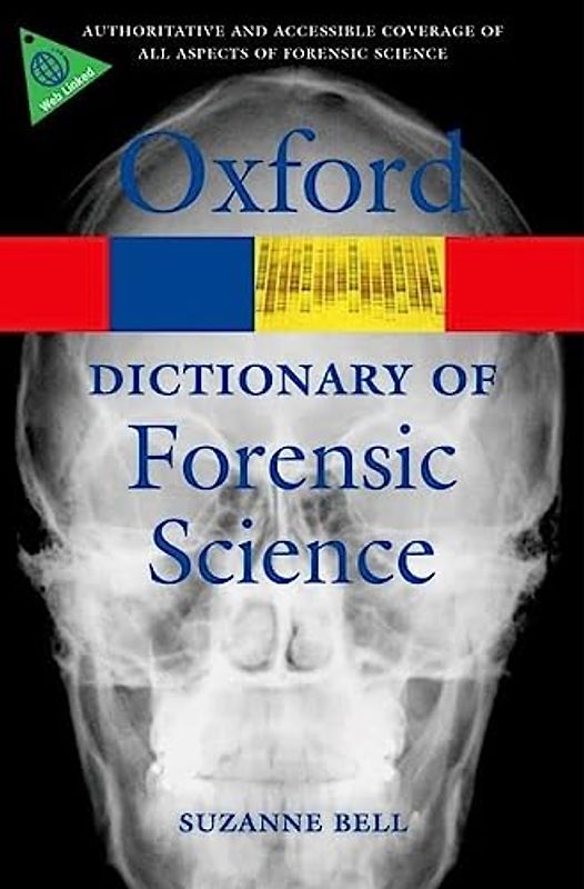 A Dictionary of Forensic Science (Oxford Paperback Reference) - Bell, Suzanne