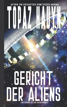 Gericht der Aliens: Science Fiction Kurzgeschichte