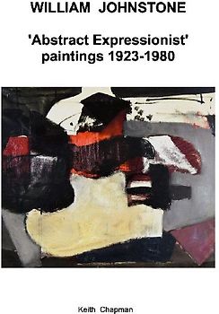 William Johnstone - Abstract Expressionist paintings - 1923 to 1980
