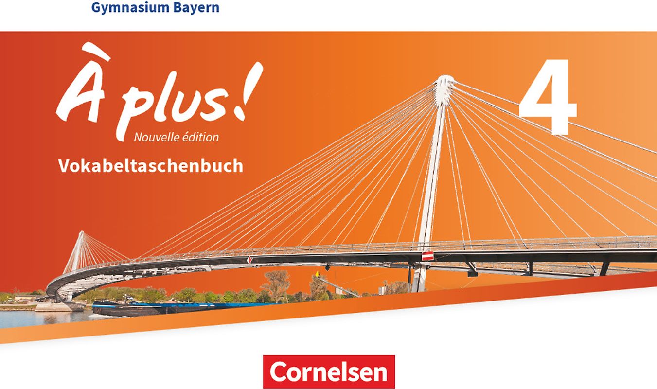 À plus ! - Französisch als 1. und 2. Fremdsprache - Bayern - Ausgabe 2017 - Band 4