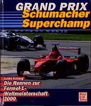 Grand Prix. Die Rennen zur Formel-1-Weltmeisterschaft 2000