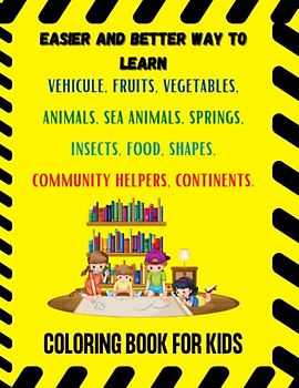 EASY AND BETTER WAY TO LEARN Coloring Adventure for Kids, wide range of themes for children to explore and express their creativity, 125 pages ... Our Easy and Better Way to Learn Adventure
