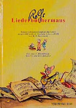 Rolfs Liederbüchermaus. Unsere schönsten Kindervolkslieder ausgewählt und mit frischem Leben erfüllt. Für 2 - C-Blockflöten, Gitarre und Gockenspiel. Ed. 1145
