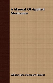 A Manual Of Applied Mechanics