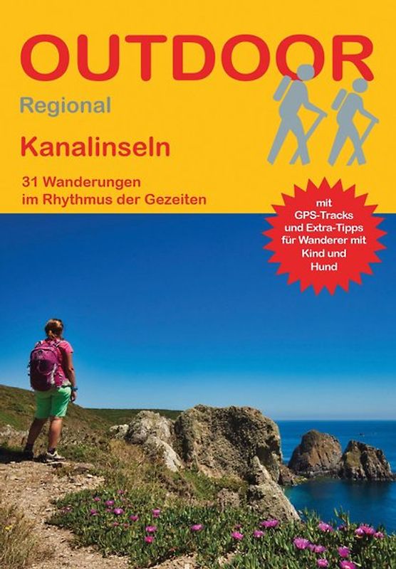 Kanalinseln 32 Wanderungen im Rhythmus der Gezeiten