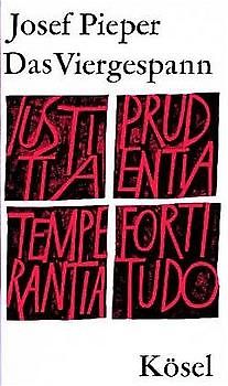 Das Viergespann. Klugheit - Gerechtigkeit - Tapferkeit - Mass