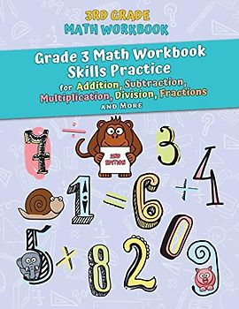 3rd Grade Math Workbook: Grade 3 Math Workbook Skills Practice for Addition, Subtraction, Multiplication, Division, Fractions and More [2nd Edition]