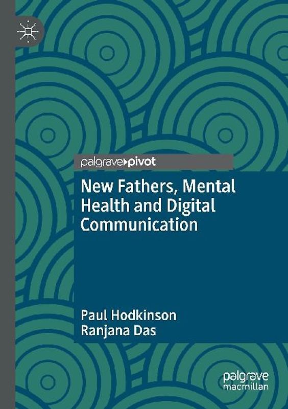 New Fathers, Mental Health and Digital Communication