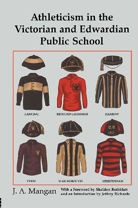 Athleticism in the Victorian and Edwardian Public School