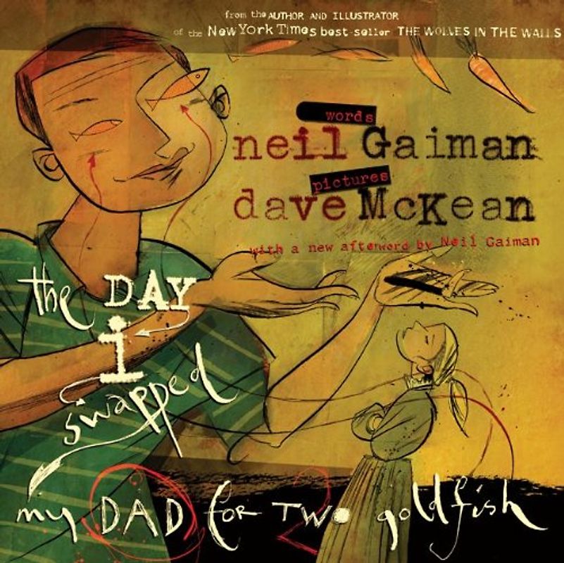 The Day I Swapped My Dad for Two Goldfish - Neil Gaiman