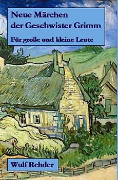 Neue Märchen der Geschwister Grimm