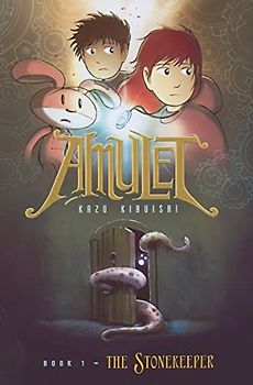 The Stonekeeper: A Graphic Novel (Amulet #1)