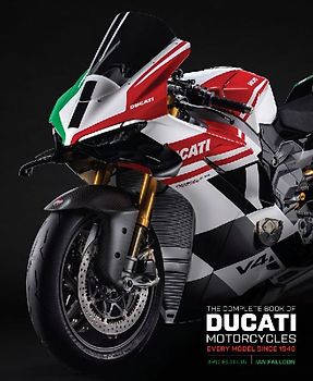 The Complete Book of Ducati Motorcycles Third Edition