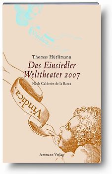 Das Einsiedler Welttheater 2007