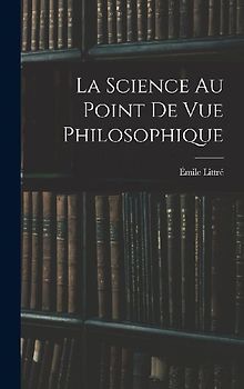 La Science Au Point De Vue Philosophique
