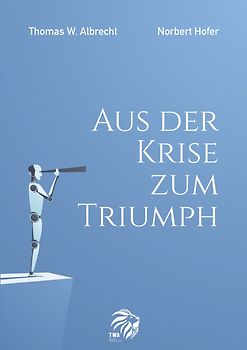 Aus der Krise zum Triumph