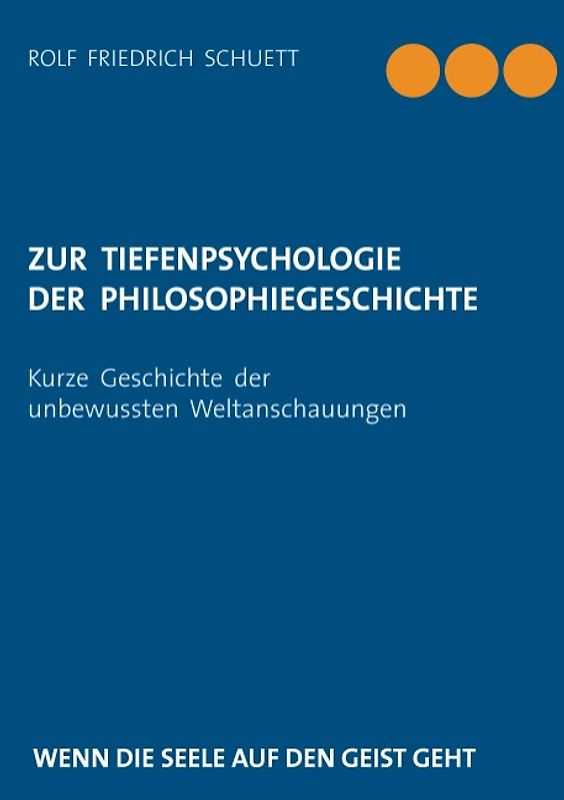 Zur Tiefenpsychologie der Philosophiegeschichte