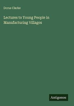 Lectures to Young People in Manufacturing Villages