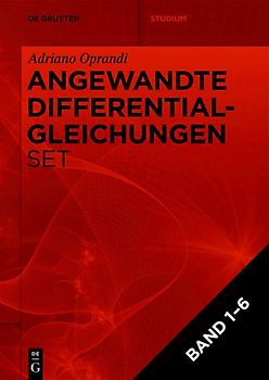 Adriano Oprandi: Angewandte Differentialgleichungen / [Set Anwendungsorientierte Differentialgleichungen, Band 1-6 ]