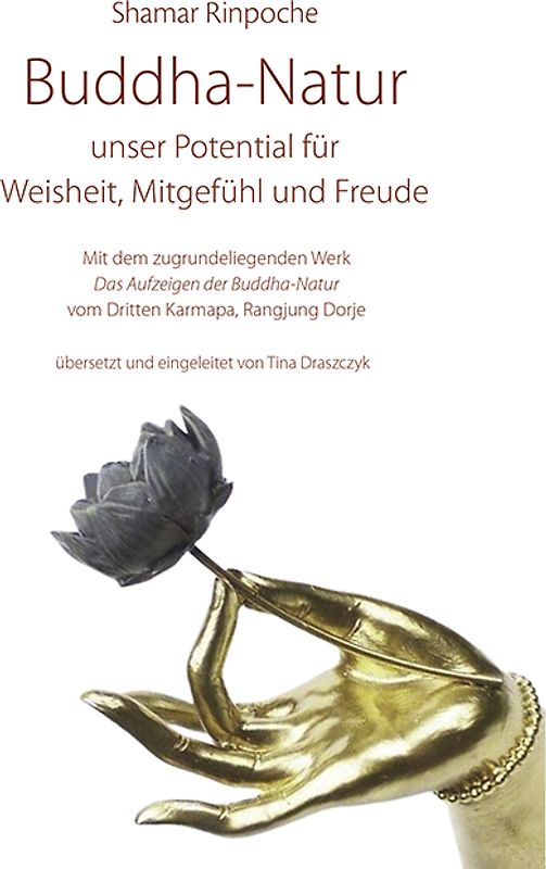 Buddha-Natur - unser Potential für Weisheit, Mitgefühl und Freude