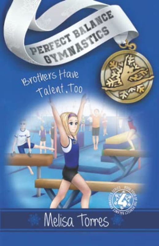 Brothers Have Talent, Too (Perfect Balance Gymnastics Series, Band 4)