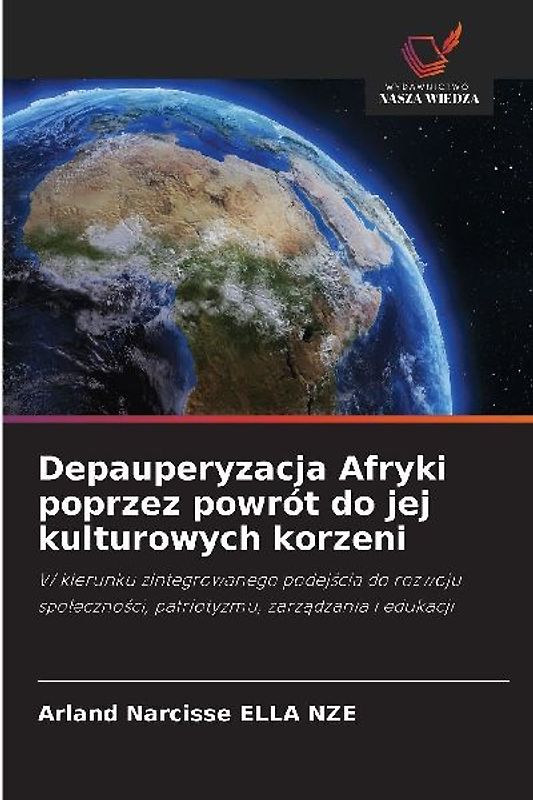 Depauperyzacja Afryki poprzez powrót do jej kulturowych korzeni