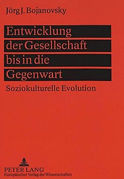 Entwicklung der Gesellschaft bis in die Gegenwart