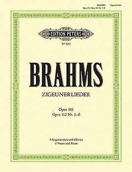 Zigeunerlieder op. 103 · op. 112; 3-6: für 4 Singstimmen und Klavier (Edition Peters)