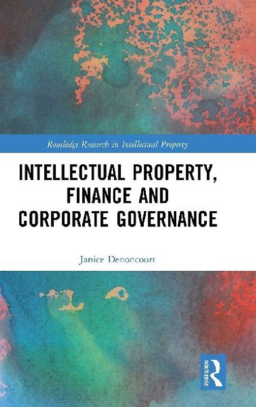 Intellectual Property, Finance and Corporate Governance