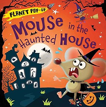Planet Pop-Up: Mouse in the Haunted House