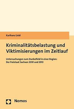 Kriminalitätsbelastung und Viktimisierungen im Zeitlauf