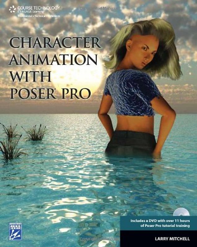 Character Animation with Poser Pro (Graphics Series) - Larry Mitchell