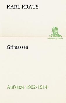Grimassen - Aufsätze 1902-1914
