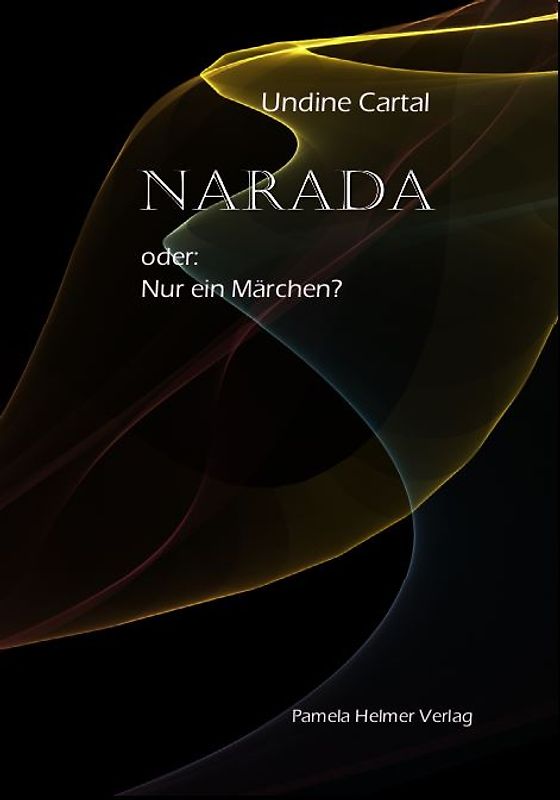 Narada oder Nur ein Märchen?