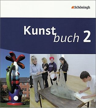 Kunstbuch - Arbeitsbücher für die Sekundarstufe I. Bisherige Ausgabe