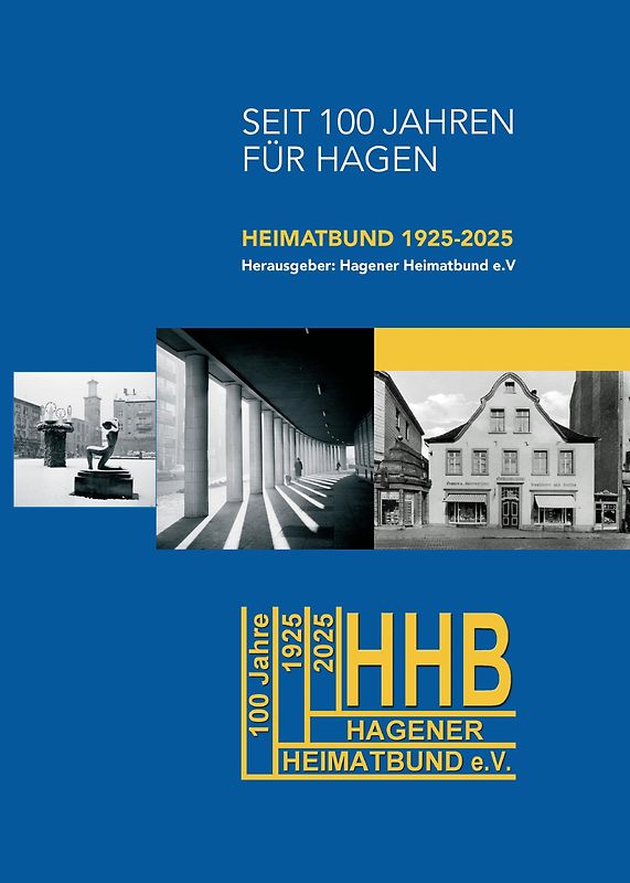 Seit 100 Jahren für Hagen. Heimatbund 1925-2025