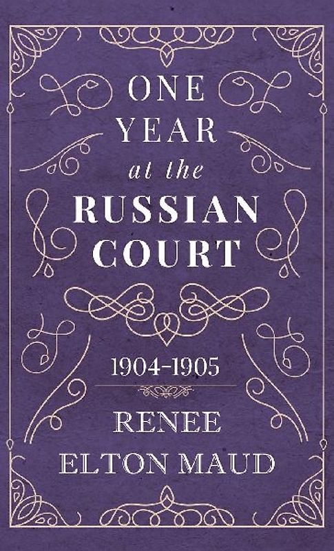 One Year at the Russian Court