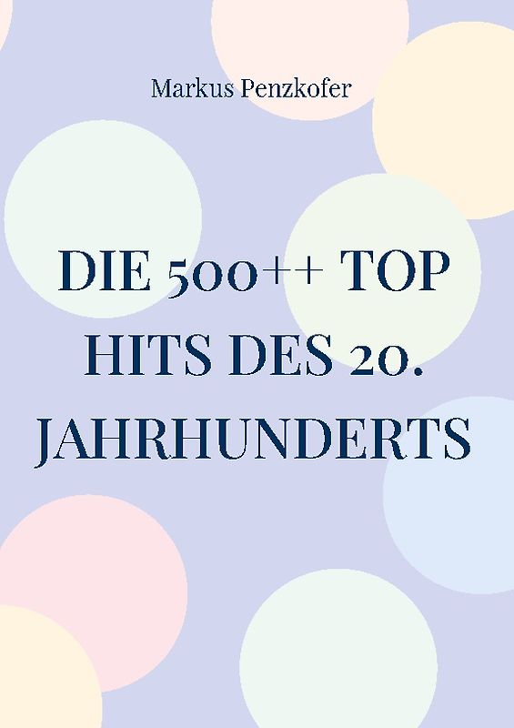 Die 500++ Top Hits des 20. Jahrhunderts
