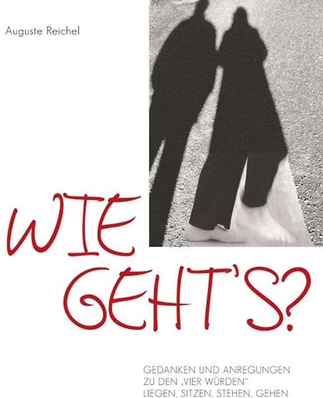 Wie geht's? Gedanken und Anregungen zu den "Vier Würden"