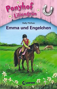 Ponyhof Liliengrün (Band 6) – Emma und Engelchen