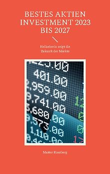 Bestes Aktien Investment 2023 bis 2027