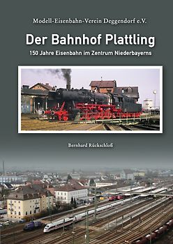 Der Bahnhof Plattling