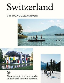Switzerland: The Monocle Handbook