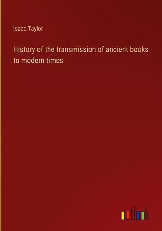 History of the transmission of ancient books to modern times