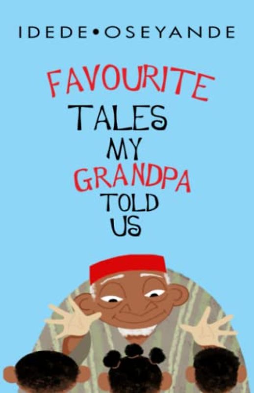 FAVOURITE TALES MY GRANDPA TOLD US