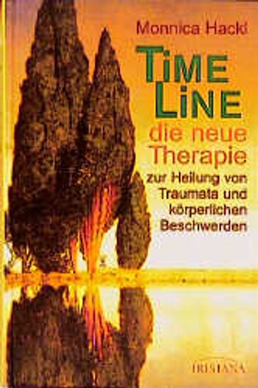 Time-Line - die neue Therapie zur Heilung von Traumata und körperlichen Beschwerden