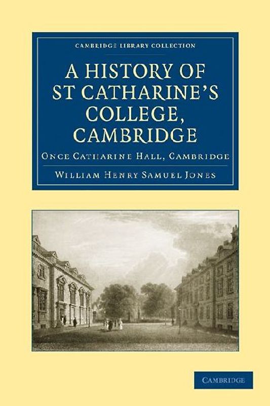 A History of St Catharine's College, Cambridge