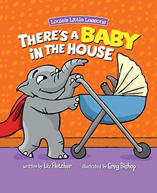There's a Baby in the House: A Sweet Book About Welcoming A New Sibling: A Sweet Book about Welcoming a New Baby Sibling (Brave Kids Press)