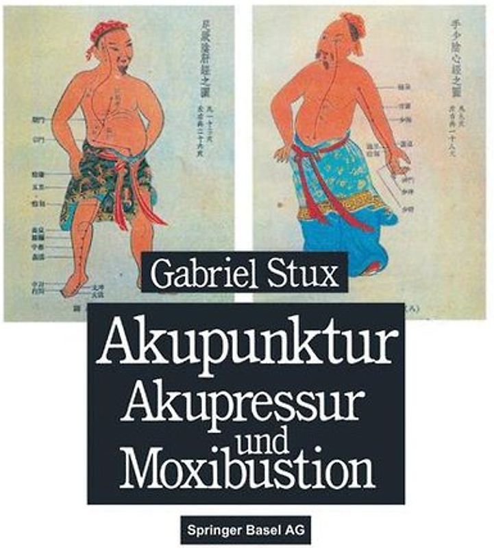 Akupunktur, Akupressur und Moxibustion